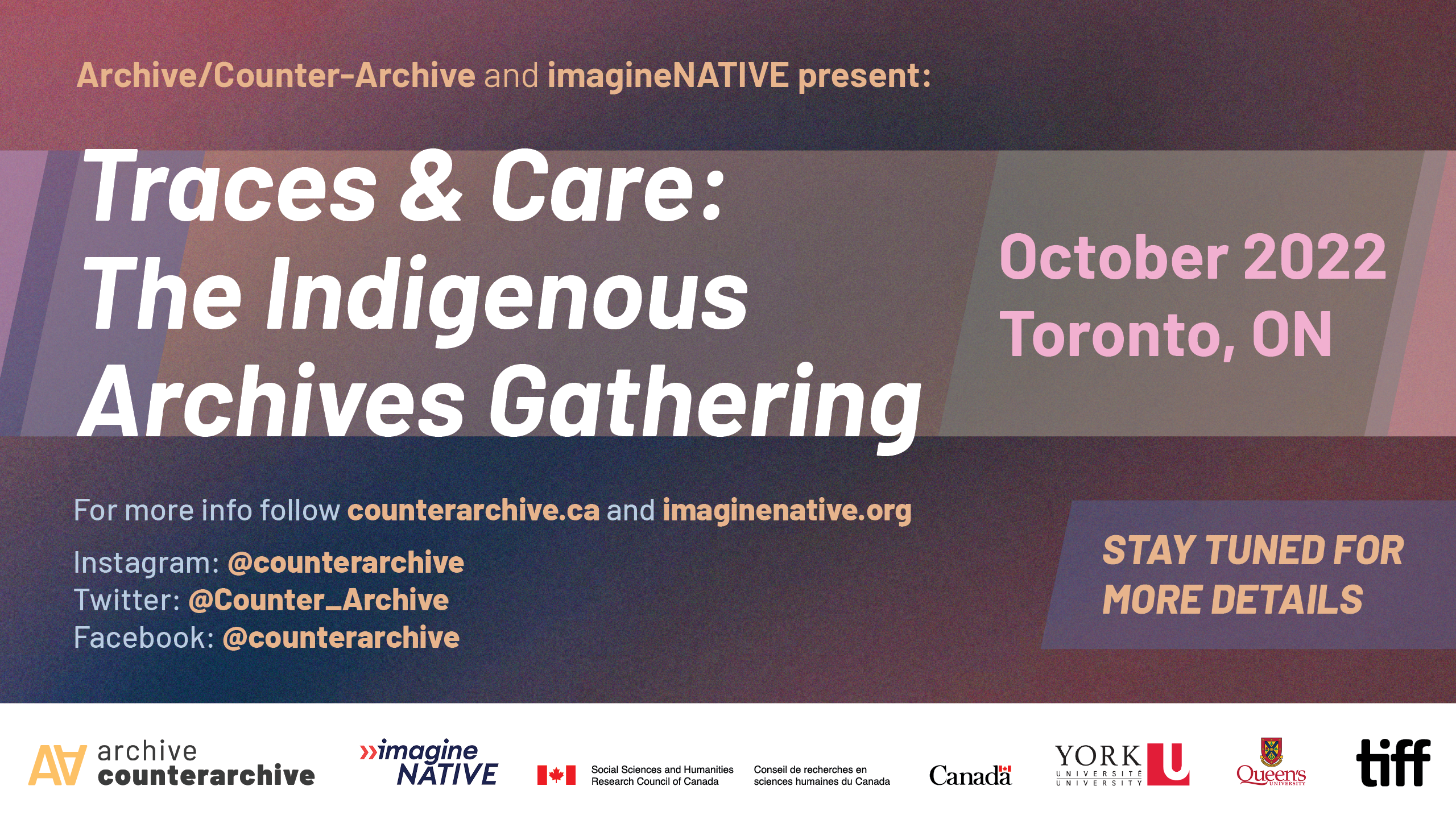 Poster with a maroon background and white text reading "Traces & Care: The Indigenous Archives Gathering. October 2022 Toronto." Logos line the bottom with social media handles for Archive/Counter-Archive.