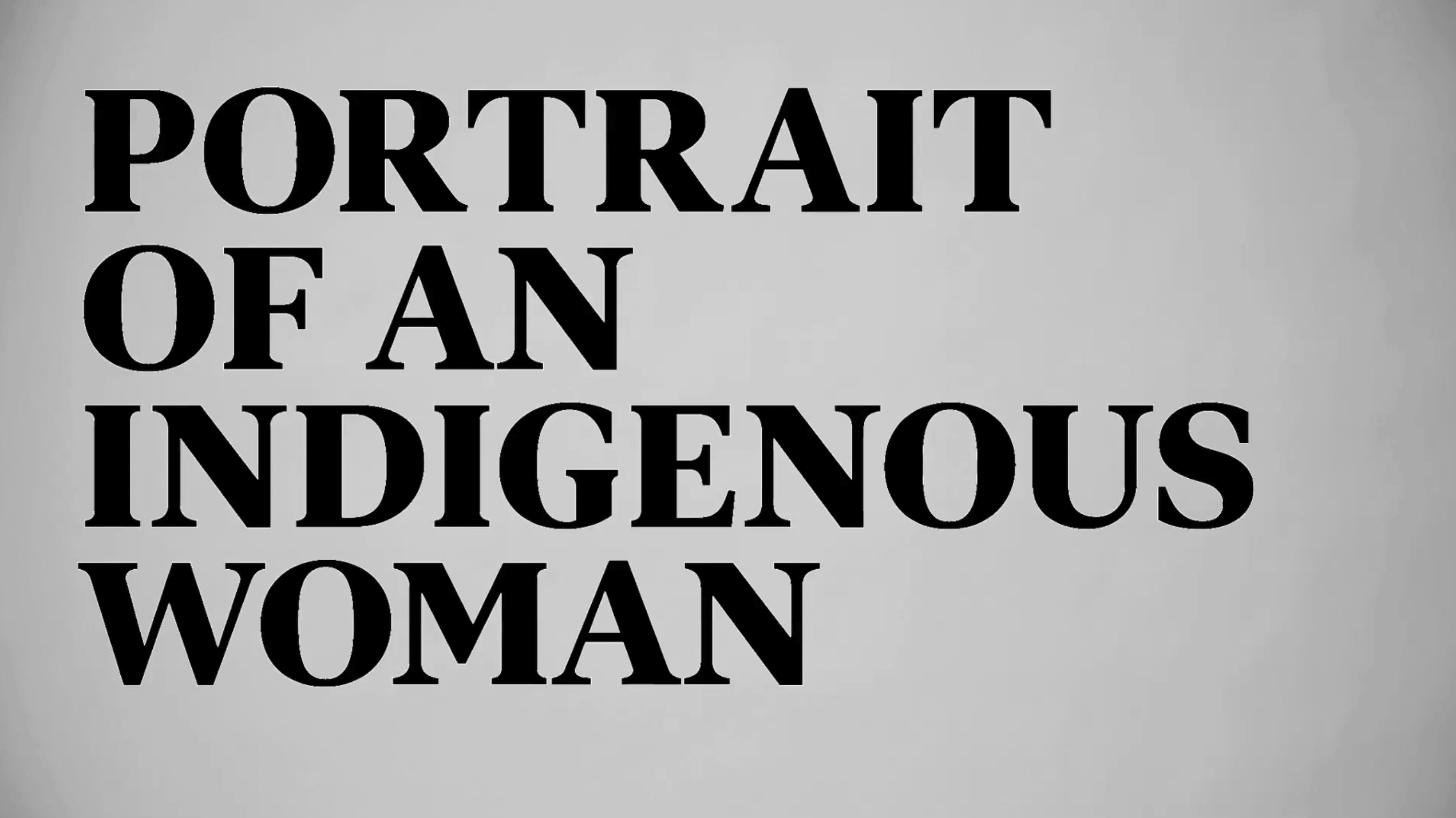 Still from Portrait of an Indigenous Woman