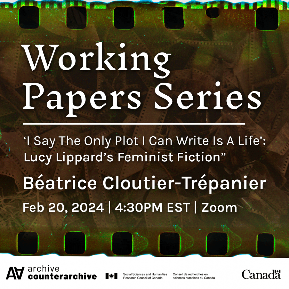 A square promotional image with the text "Working Papers Series" written in large angular font with the text "‘I Say The Only Plot I Can Write Is A Life’: Lucy Lippard’s Feminist Fiction. Feb 20, 2024, 4:30 pm EST, Zoom " written underneath.