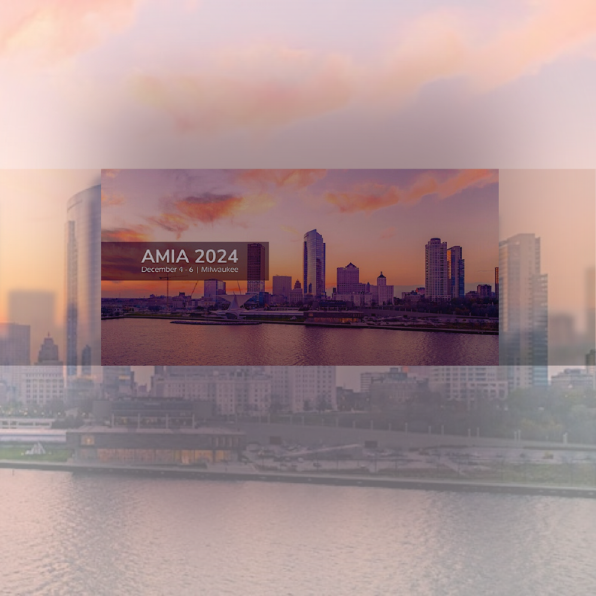 AMIA 2024 conference announcement against photo of skyline of Milwaukee at sunrise