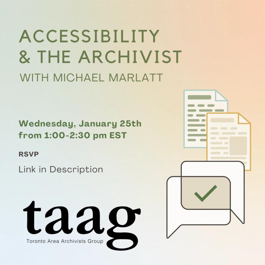 A promo graphic for an online Zoom workshop. There is green and black text placed over a light green, grey, and beige gradient. The text says "Accessibility & the Archivist with Michael Marlatt." There is also a bunch of dialogue and document icons placed on the right side of the image beside the text.