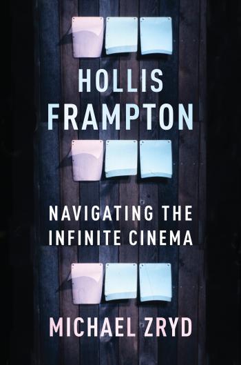A book cover featuring the text "Hollis Frampton. Navigating the Infinite Cinema. Michael Zryd." The book cover also shows a number of pink and blue squares hanging on dark blue and purple stained wood.